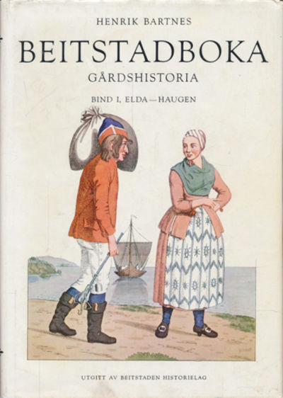Beitstadboka. Gårdshistoria. Bind I. Elda-Haugen.
