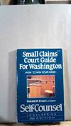 Small Claims Court Guide for Washington: How to Win Your Case! (Self-Counsel Legal Series)