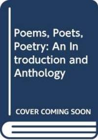 image of Poems, Poets, Poetry: An Introduction and Anthology. Second Edition.