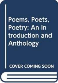 Poems, Poets, Poetry: An Introduction and Anthology.  Second Edition. by Helen Vendler - 2002-01-01