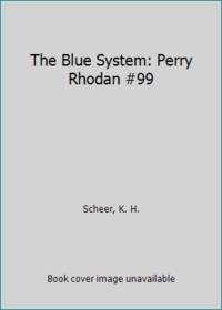 image of The Blue System: Perry Rhodan #99