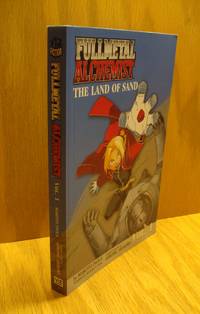 The Land of Sand,  Volume 1  (Fullmetal Alchemist) by Makoto Inoue   (Original concept by Hiromu Arakawa) - 2006