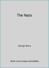 The Nazis by George Bruce - Hardcover - 1974 - from ThriftBooks (SKU: G0600365565I4N00)