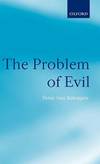 The Problem of Evil: The Gifford Lectures Delivered in the University of St. Andrews in 2003 by Peter van Inwagen - 2006-06-01