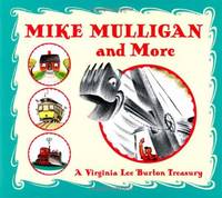 cover of Mike Mulligan and More: A Virginia Lee Burton Treasury