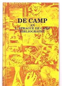 De Camp: An L. Sprague De Camp Bibliography by Charlotte Laughlin and Daniel J. H. Levack - 1983