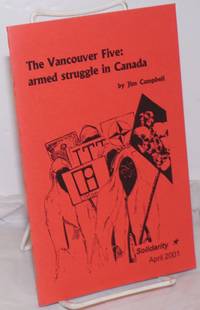 image of The Vancouver Five: armed struggle in Canada