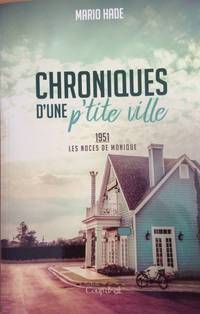 image of Chroniques D'une P'tite Ville 1951 T.02 - Les Noces De Monique