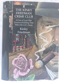 image of The Kinky Friedman Crime Club: A Case of Lone Star; Greenwich Killing Time; When the Cat's Away