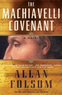 The Machiavelli Covenant by Allan Folsom - 2006