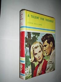 A Talent For Trouble by Williams Dora - 1965