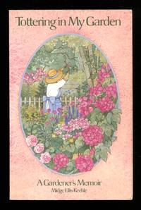 image of Tottering In My Garden" A Gardener's Memoir