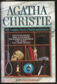 cover of Five Complete Novels of Murder and Detection Peril At End House, the Murder At Hazelmoor, Easy to Kill, Ten Little Indians, Evil under the Sun