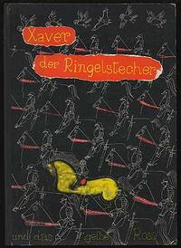 Xaver der Ringelstecher und das gilbe Ross