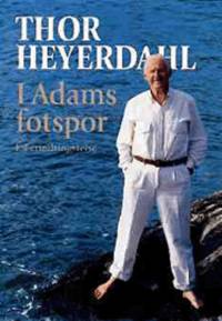I ADAMS FOTSPOR (In Adams Footsteps). En Erindringsreise (A Reminiscent Journey)
