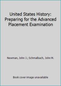 United States History: Preparing for the Advanced Placement Examination