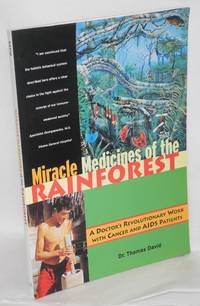 image of Miracle medicines of the rainforest : a doctor's revolutionary work with cancer and AIDS patients; translated from the German by J. Michael Beasley