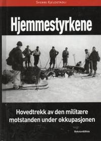 Hjemmestyrkene. Hovedtrekk av den militære…