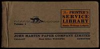 Volume 1. The Printer's Service Library. Samples of Bonds, Writings, Ledgers, etc. John Martin Paper Co. Limited