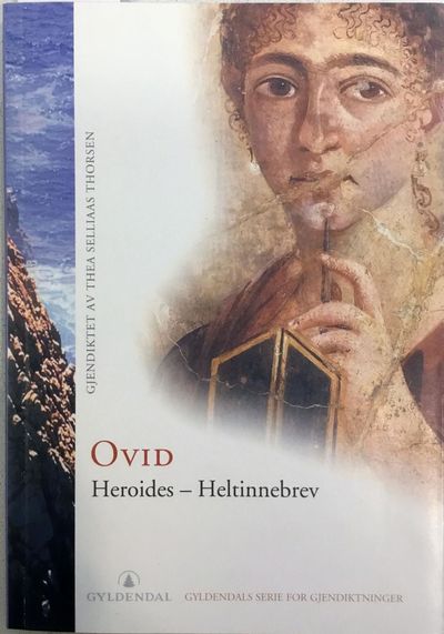Heroides - heltinnebrev. Gjendiktet av Thea…
