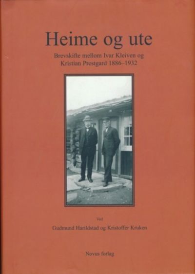 Heime og ute. Brevskifte mellom Ivar Kleive og…