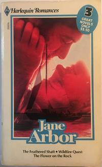 Feathered Shaft, Wildfire Quest, the Flower on the Rock (Harlequin 3 in 1 Romance #56)