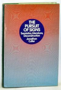 image of The Pursuit of Signs: Semiotics, Literature, Deconstruction
