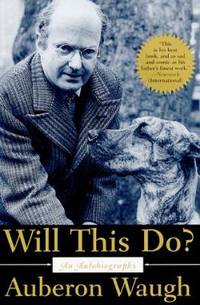 Will This Do? : The First Fifty Years of Auberon Waugh: An Autobiography