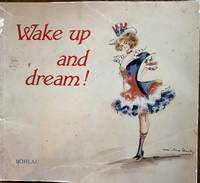 Wake up and dream!: Costume designs for Broadway musicals 1900-1925 from the theatre collection...