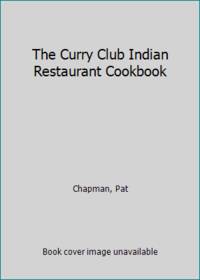 The Curry Club Indian Restaurant Cookbook