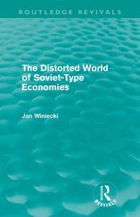 The Distorted World of Soviet-Type Economies (Routledge Revivals)