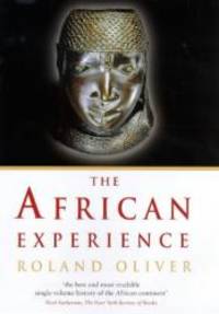 image of The African Experience: From Olduvai Gorge to the 21st Century (History of Civilization)