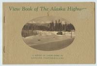 image of View Book of The Alaska Highway: A Series of Views Done in Genuine Photogravure