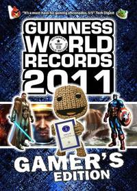 Guinness World Records 2011: Gamer's Edition (Guinness World Records Gamer's Edition)