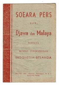 Soeara Pers dari Djawa dan Malaya tetang Naskah Peroendingan Indonesia-Belanda = [Press reports from Java and Malaya on the Indonesia-Netherlands Agreement]