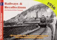 The Nostalgia Collection: Railways & Recollections No.1 - 1956 by Peter John & Townsend - Paperback - 1st Edition - 2006 - from Train World Pty Ltd (SKU: UB-021493)