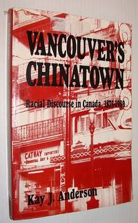 Vancouver's Chinatown: Racial Discourse in Canada, 1875-1980