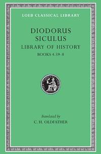 Library of History, Volume III: Books 4.59-8 (Loeb Classical Library 340) de Diodorus Siculus