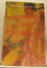 Skandalen på Operakällaren och andra essayer.
