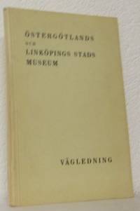 Östergötlands och Linköpings stads museum.…