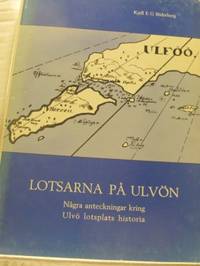 Lotsarna på Ulvön. Några anteckningar kring Ulvö…