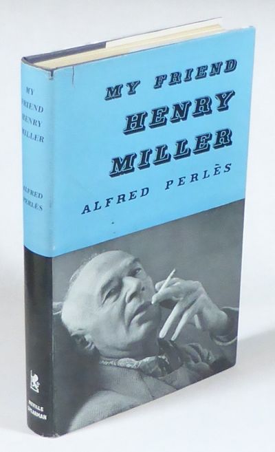 My Friend Henry Miller. An Intimate Biography.…
