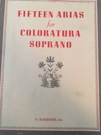 Fifteen Arias for Coloratura Soprano
