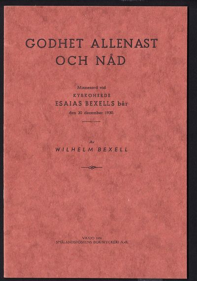Godhet allenast och nåd. Minnesord vid kyrkoherde…