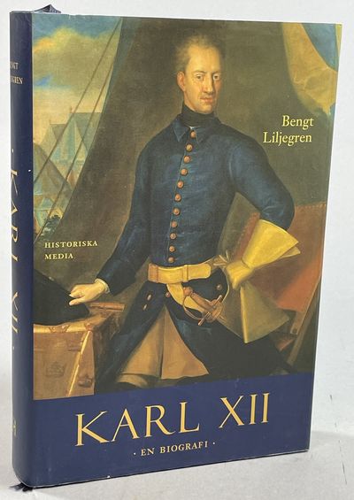 Karl XII. En biografi. [Utg. av] Historiska Media.
