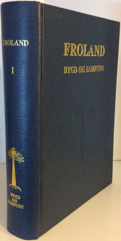 Froland. Bind I.Bygd og samfunn