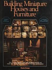 Building Miniature Houses and Furniture by Krusz, Dorie - 1980-01-01