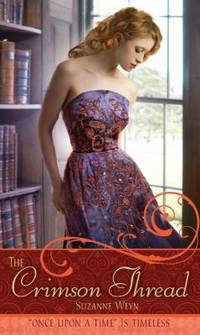 The Crimson Thread : A Retelling Of "Rumpelstiltskin"
