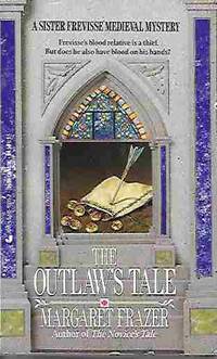 The Outlaw&#039;s Tale (Sister Frevisse Medieval Mystery #3) by Frazer, Margaret - 1994