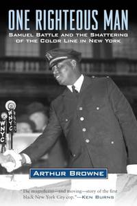 One Righteous Man: Samuel Battle and the Shattering of the Color Line in New York